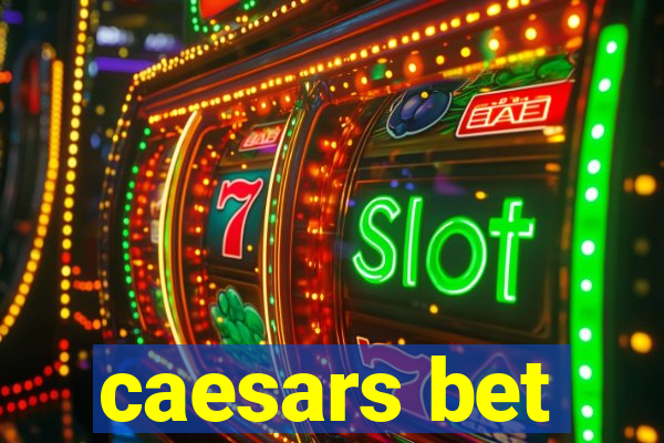 caesars bet